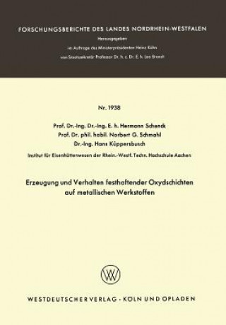 Carte Erzeugung Und Verhalten Festhaftender Oxydschichten Auf Metallischen Werkstoffen Hermann Rudolf Schenck