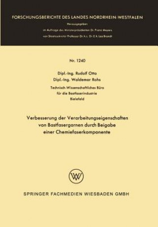 Kniha Verbesserung Der Verarbeitungseigenschaften Von Bastfasergarnen Durch Beigabe Einer Chemiefaserkomponente Rudolf Otto