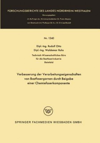 Книга Verbesserung Der Verarbeitungseigenschaften Von Bastfasergarnen Durch Beigabe Einer Chemiefaserkomponente Rudolf Otto