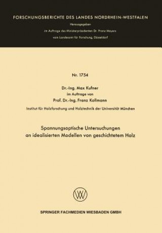 Книга Spannungsoptische Untersuchungen an Idealisierten Modellen Von Geschichtetem Holz Max Kufner