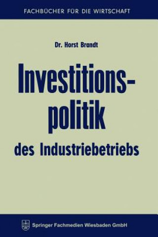 Kniha Investitionspolitik Des Industriebetriebs Horst Brandt