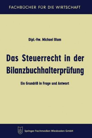 Kniha Das Steuerrecht in Der Bilanzbuchhalterprufung Michael Blum