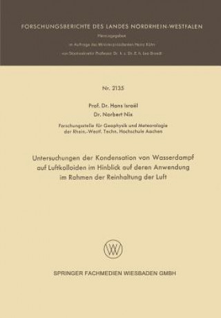 Könyv Untersuchungen Der Kondensation Von Wasserdampf Auf Luftkolloiden Im Hinblick Auf Deren Anwendung Im Rahmen Der Reinhaltung Der Luft Hans Israël