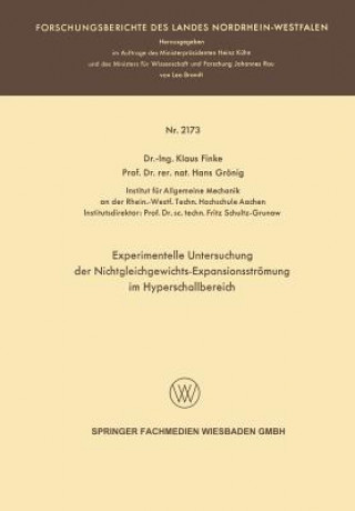 Könyv Experimentelle Untersuchung Der Nichtgleichgewichts-Expansionsstroemung Im Hyperschallbereich Klaus Hans Finke