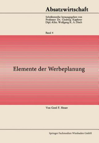 Книга Elemente Der Werbeplanung Gerd F. Von Heuer