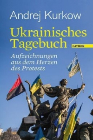 Könyv Ukrainisches Tagebuch Andrej Kurkow