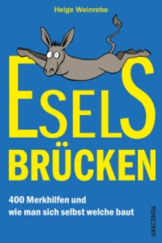 Könyv Eselsbrücken - 400 Merkhilfen und wie man sich selbst welche baut Helge Weinrebe