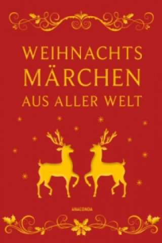 Kniha Weihnachtsmärchen aus aller Welt (Leinen) Erich Ackermann