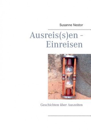 Книга Ausreis(s)en - Einreisen Susanne Nestor