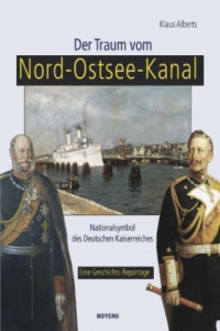 Livre Der Traum vom Nord-Ostsee-Kanal Klaus Alberts