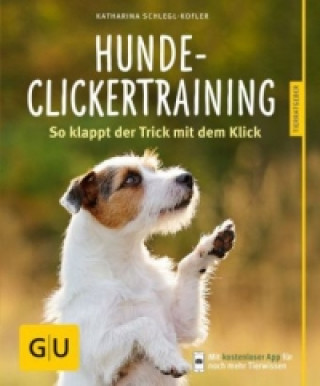 Könyv Hunde-Clickertraining Katharina Schlegl-Kofler