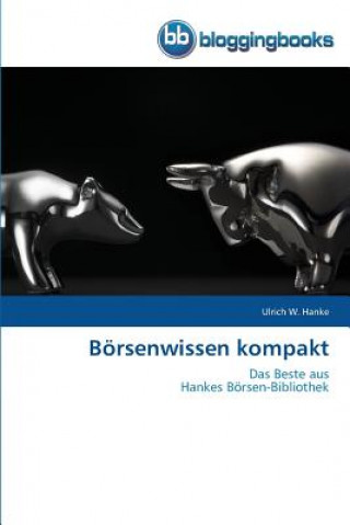 Knjiga Boersenwissen kompakt Ulrich W. Hanke