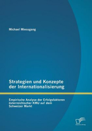 Könyv Strategien und Konzepte der Internationalisierung Michael Miessgang