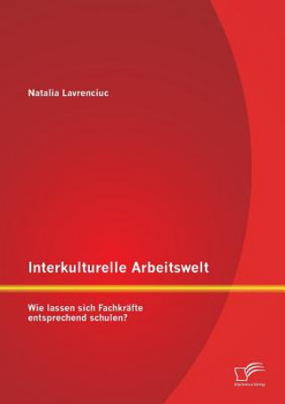 Kniha Interkulturelle Arbeitswelt Natalia Lavreniuc