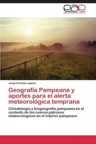 Carte Geografia Pampeana y Aportes Para El Alerta Meteorologica Temprana Jorge Ernesto Lapena