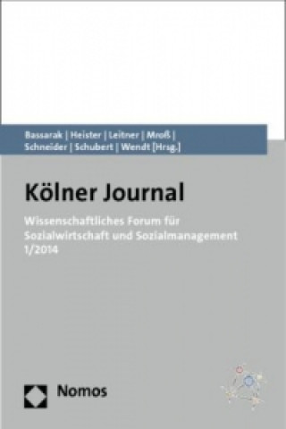 Könyv Kölner Journal, Wissenschaftliches Forum für Sozialwirtschaft und Sozialmanagement. Nr.1/2014 Herbert Bassarak