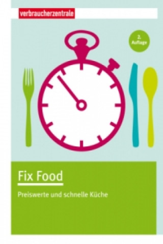 Kniha Fix Food Claudia Boss-Teichmann