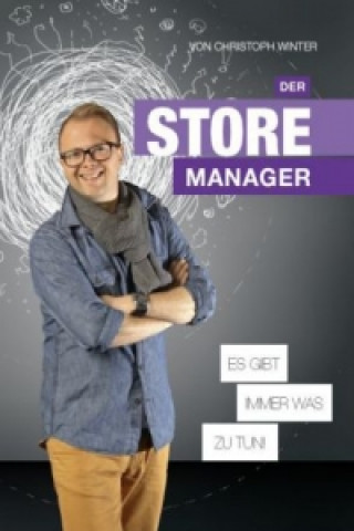 Könyv Der Storemanager es gibt immer was zu tun! Christoph Winter