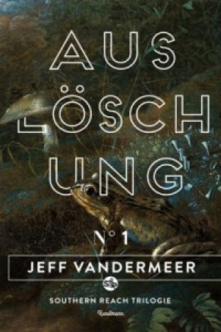 Buch Auslöschung Jeff VanderMeer