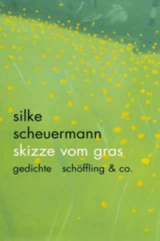 Könyv Skizze vom Gras Silke Scheuermann