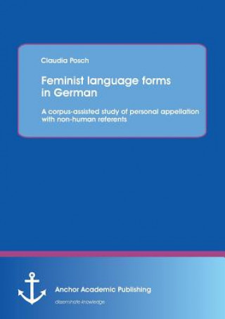 Kniha Feminist Language Forms in German Claudia Posch