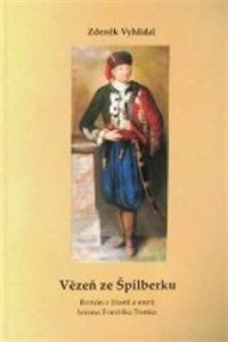 Kniha Vězeň ze Špilberku Zdeněk Vyhlídal