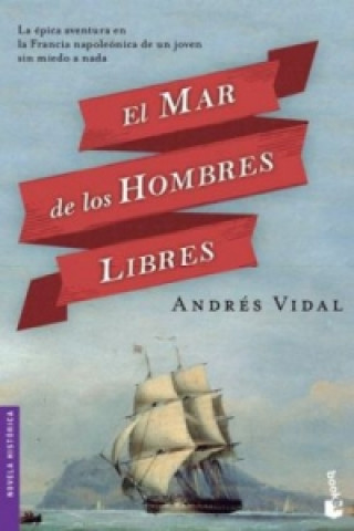 Kniha El Mar De Los Hombres Libres Andrés Vidal