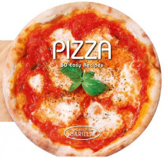 Kniha Pizza: 50 Easy Recipes Academia Barilla