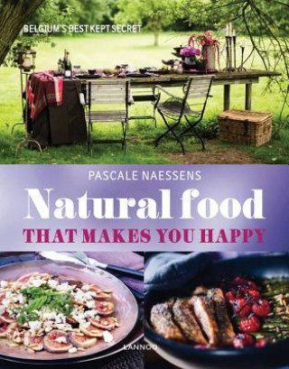 Carte Natural Food that Makes You Happy Pascale Naessens