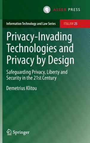 Kniha Privacy-Invading Technologies and Privacy by Design Demetrius Klitou