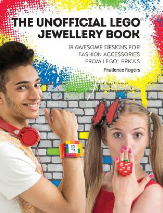 Kniha The Unofficial LEGO® Jewellery Book Prudence Rogers