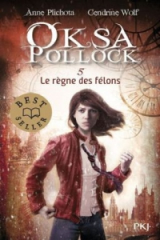 Книга Oksa Pollock - Le règne des félons Anne Plichota