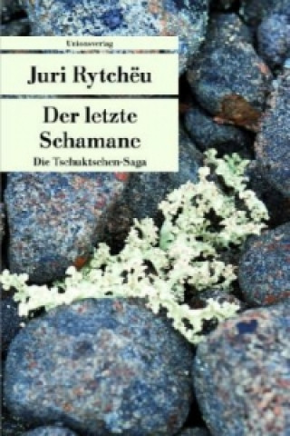 Βιβλίο Der letzte Schamane Juri Rytchëu