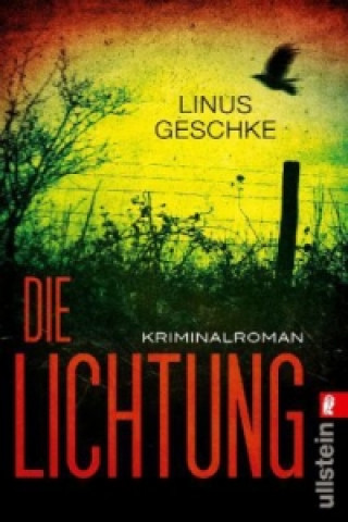 Kniha Die Lichtung Linus Geschke