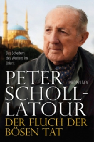 Knjiga Der Fluch der bösen Tat Peter Scholl-Latour