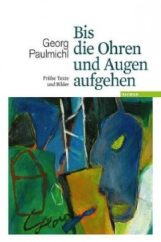 Libro Bis die Ohren und Augen aufgehen Georg Paulmichl