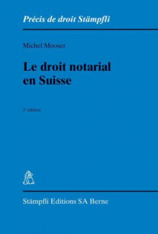 Carte Le droit notarial en Suisse Michel Mooser