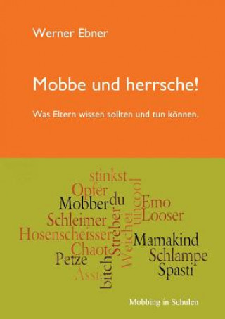 Книга Mobbe und herrsche! Werner Ebner