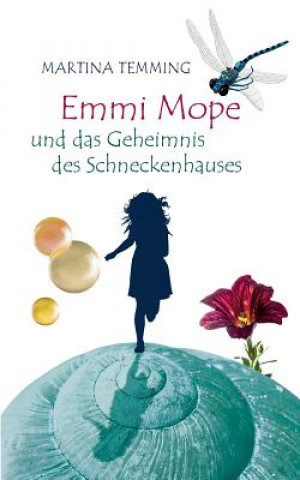 Book Emmi Mope und das Geheimnis des Schneckenhauses Martina Temming