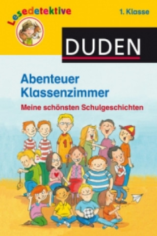 Kniha Abenteuer Klassenzimmer Martin Klein