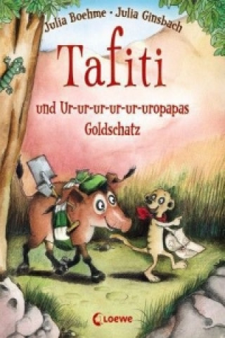 Kniha Tafiti und Ur-ur-ur-ur-ur-uropapas Goldschatz (Band 4) Julia Boehme
