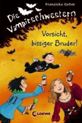 Kniha Die Vampirschwestern (Band 11) - Vorsicht, bissiger Bruder! Franziska Gehm