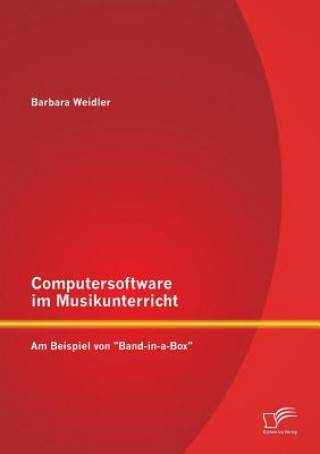 Kniha Computersoftware im Musikunterricht Barbara Weidler