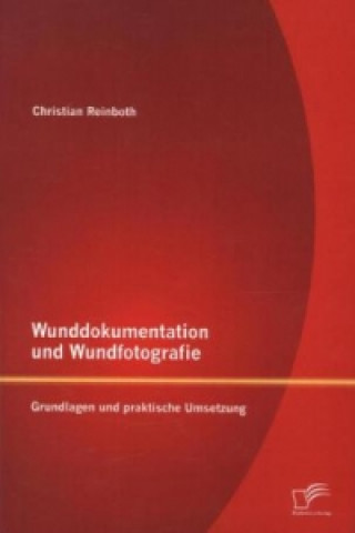 Buch Wunddokumentation und Wundfotografie Christian Reinboth