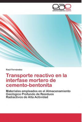 Kniha Transporte reactivo en la interfase mortero de cemento-bentonita Raul Fernandez