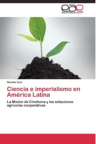 Könyv Ciencia e imperialismo en America Latina Nicolás Cuvi