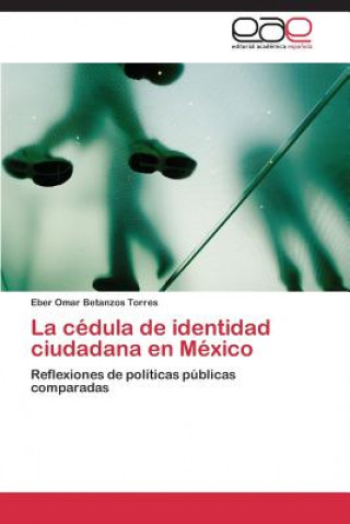 Książka cedula de identidad ciudadana en Mexico Eber Omar Betanzos Torres