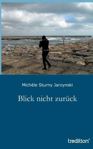 Книга Blick Nicht Zuruck Mich