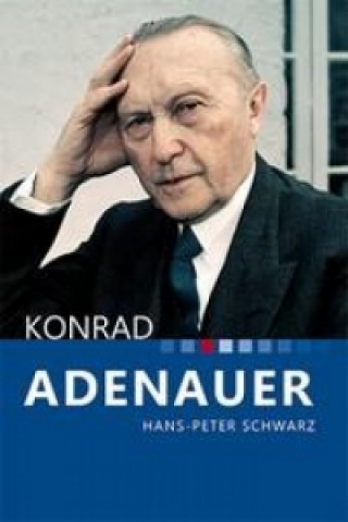 Könyv Konrad Adenauer Hans- Peter Schwarz