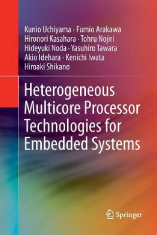 Kniha Heterogeneous Multicore Processor Technologies for Embedded Systems Kunio Uchiyama